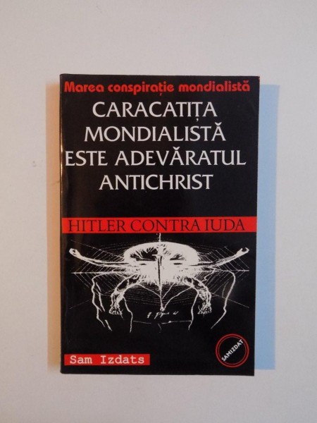 CARACATITA MONDIALISTA ESTE ADEVARATUL ANTICHRIST , HITLER CONTRA IUDA de SAM IZDATS