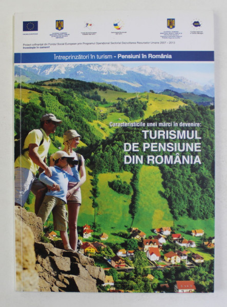 CARACTERISTICILE UNEI MARCI IN DEVENIRE - TURISMUL DE PENSIUNE DIN ROMANIA , 2012
