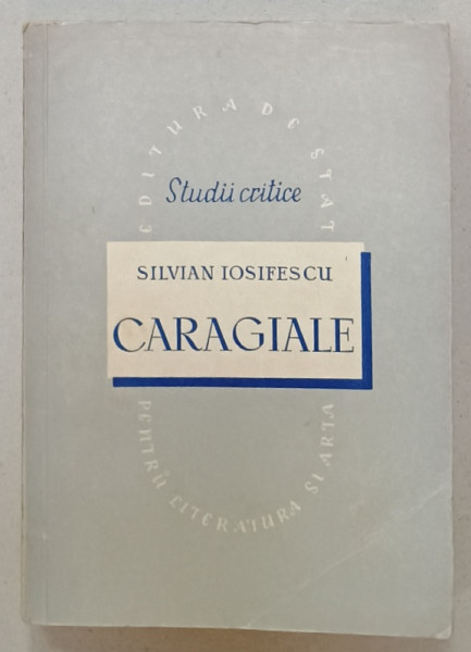 CARAGIALE de SILVIAN IOSIFESCU , 1952