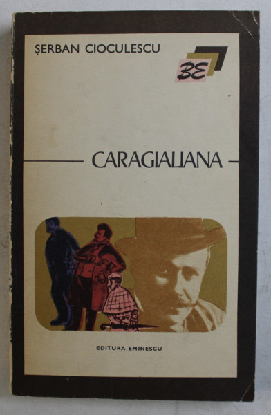 CARAGIALIANA de SERBAN CIOCULESCU , 1974 DEDICATIE*
