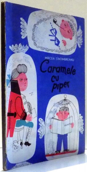 CARAMELE CU PIPER de MIRCEA SINTIMBREANU , 1966