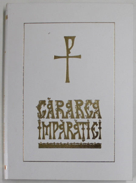 CARAREA IMPARATIEI de ARSENIE BOCA , 2006
