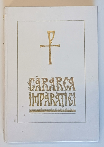 CARAREA IMPARATIEI de IEROMONAH ARSENIE BOCA , 1995