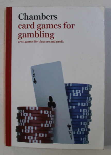 CARD GAMES FOR GAMBLING , GREAT GAMES FOR PLEASURE AND PROFIT , 2008