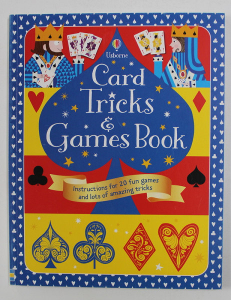 CARD TRICKS and GAMES BOOK - INSTRUCTIONS FOR 20 FUN GAMES AND LOTS OF AMAZING TRICKS by PHIL CLARKE , illustrated by JIM TIELD , 2016