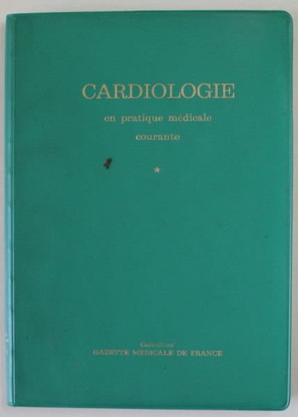 CARDIOLOGIE EN PRATIQUE MEDICALE COURANTE par FRANCOIS  GUERIN et MAURICE HODARA , 1973