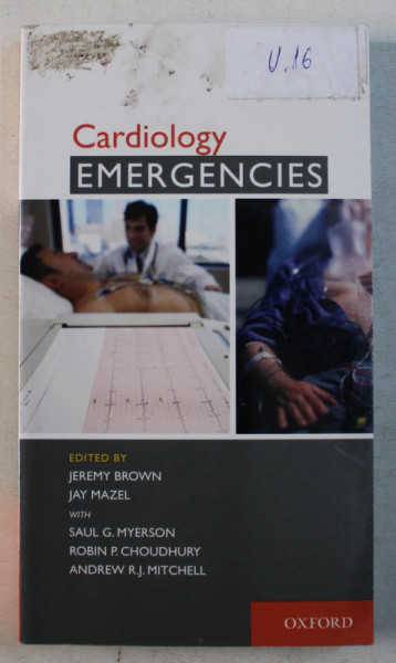 CARDIOLOGY EMERGENCIES by JEREMY BROWN and JAY MAZEL , 2011