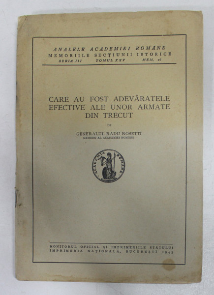 CARE AU FOST ADEVARATELE EFECTIVE ALE UNOR ARMATE DIN TRECUT de GENERALUL RADU ROSETTI ,1943