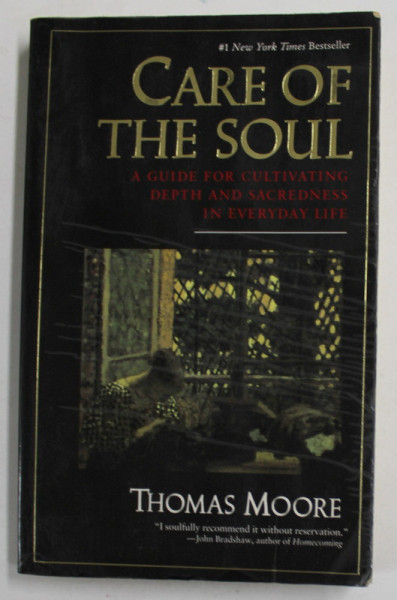 CARE OF THE SOUL ,  A GUIDE FOR CULTIVATING DEPTH AND SACREDNESS IN EVERYDAY LIFE by THOMAS  MOORE , 1992, COPERTA CU URME DE UZURA
