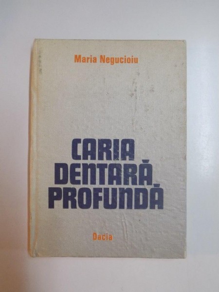 CARIA DENTARA PROFUNDA de MARIA NEGUCIOIU, 1983