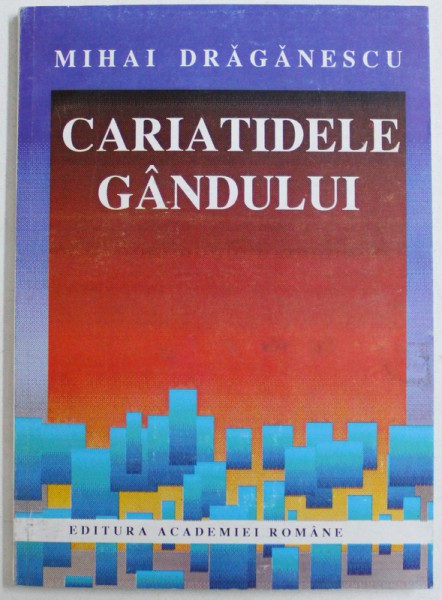 CARIATIDELE GANDULUI de MIHAI DRAGANESCU , 1996