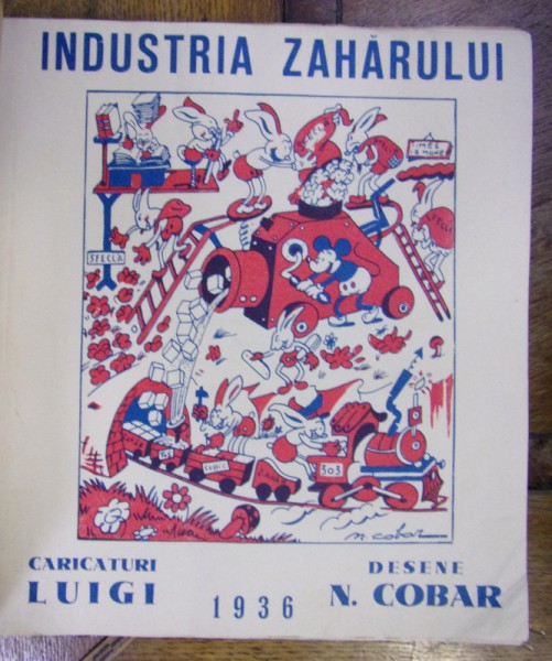 CARICATURI SI DESENE, INDUSTRIA ZAHARULUI de LUIGI, N. COBAR, 1936