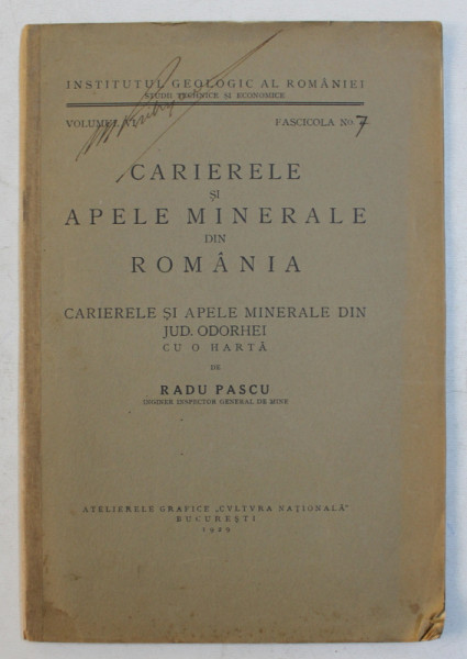 CARIERELE SI APELE MINERALE DIN ROMANIA  - CARIERELE SI APELE MINERALE DIN JUD. ODORHEI de RADU PASCU , 1929