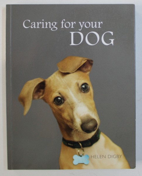 CARING FOR YOUR DOG by HELEN DIGBY , 2012