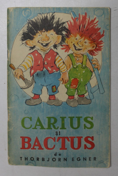 CARIUS SI BACTUS de THORBJORN EGNER , ilustratii de FORFATTEREN , 1970