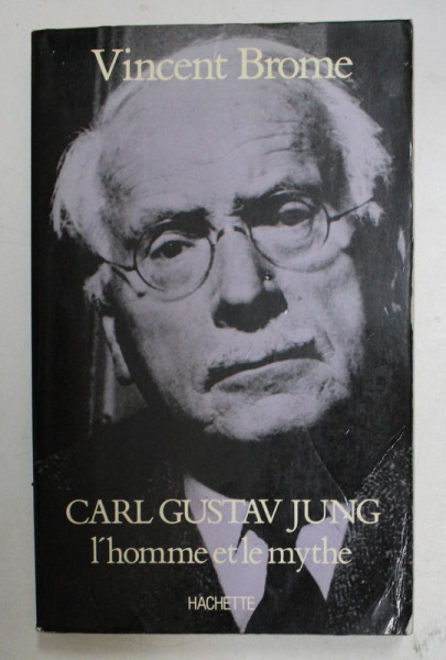 CARL GUSTAV JUNG , L ' HOMME ET LE MYTHE by VINCENT BROME , 1986