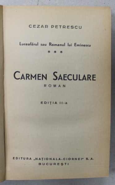 CARMEN SAECULARE , roman de CEZAR PETRESCU , EDITIE INTERBELICA