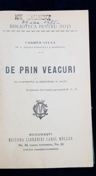 CARMEN SYLVA, DE PRIN VEACURI, COLECTIA BIBLIOTECA PENTRU TOTI - COLEGAT DE 4 TITLURI