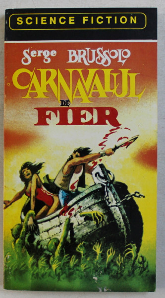 CARNAVALUL DE FIER de SERGE BRUSSOLO , 1983