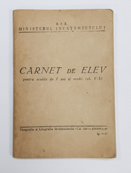 CARNET DE ELEV PENTRU SCOLILE DE 7 ANI SI MEDII - CL. V-X , 1956 -1957