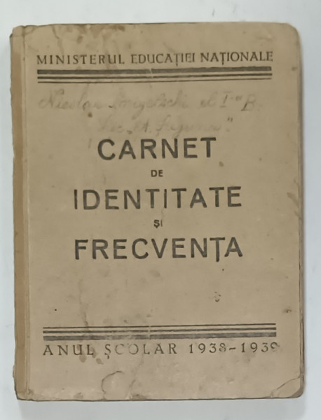 CARNET DE IDENTITATE SI FRECVENTA , LICEUL ' ANDREI SAGUNA ' , BRASOV , ANUL SCOLAR  1938 - 1939