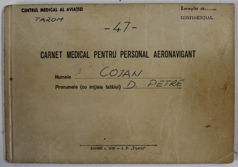 CARNET MEDICAL PENTRU PERSONALUL NAVIGANT PE NUMELE PILOTULUI COJAN PETRE , TAROM , 1971-1976