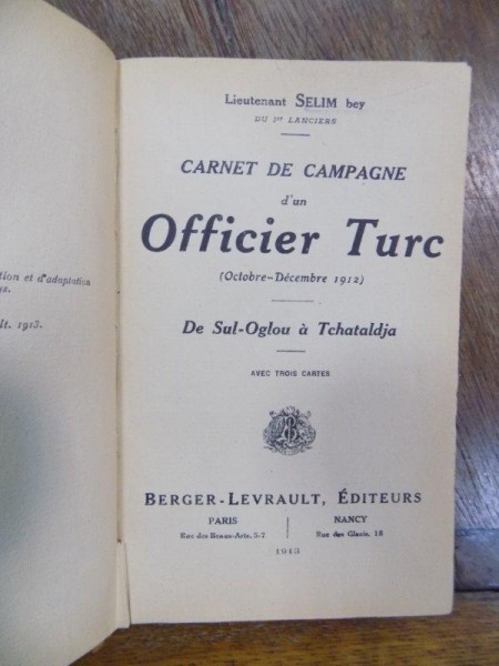 Carnetul de campanie al unui ofiter turc octombrie-decembrie 1912, Locotenent Selim bey, Paris 1913