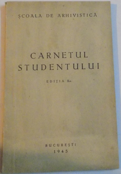 CARNETUL STUDENTULUI , EDITIA A III A , 1945
