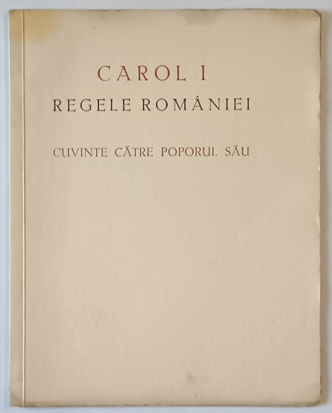 CAROL I REGELE ROMANIEI, CUVINTE PENTRU POPORUL SAU, BUC. 1939