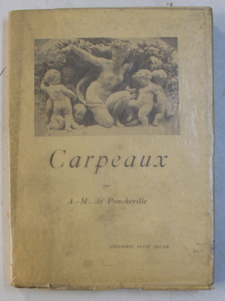CARPEAUX par ANDRE M . DE PONCHEVILLE , 1925
