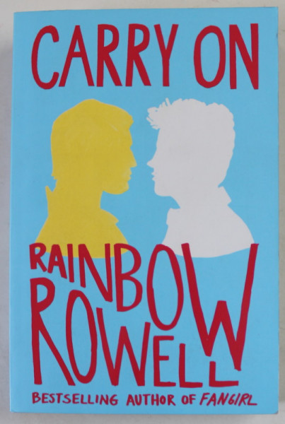 CARRY ON by RAINBOW ROWELL , 2016