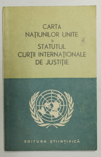 CARTA NATIUNILOR  UNITE SI STATUTUL CURTII INTERNATIONALE DE JUSTITIE , 1957