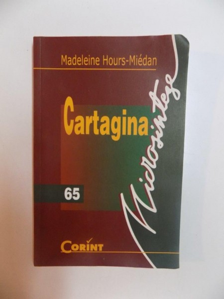 CARTAGINA DE MADELEINE HOURS MIEDAN  , BUCURESTI 2004