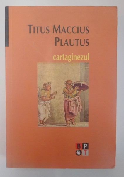 CARTAGINEZUL de TITUS MACCIUS PLAUTUS , 2007
