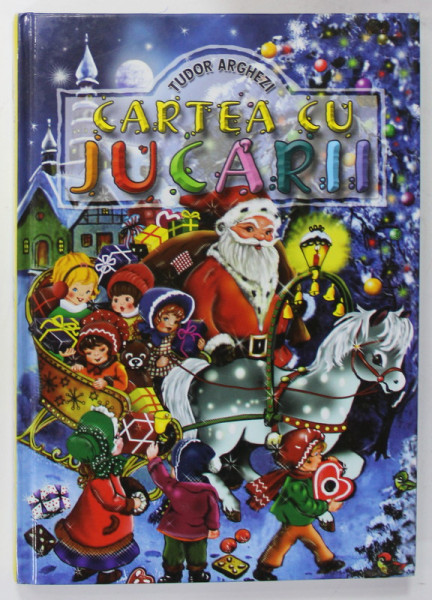 CARTEA CU JUCARII de TUDOR ARGHEZI , coperta si vigniete de MITZURA ARGHEZI , ANII '2000 *EDITIE CARTONATA