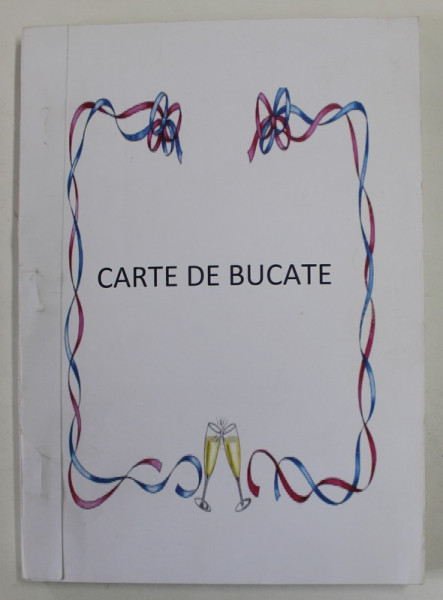 CARTE DE BUCATE , CULEGERE DE RETETE XEROXATE , ANII '2000