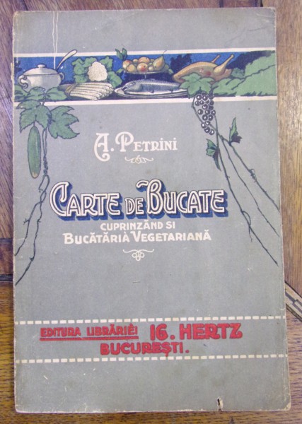 CARTE DE BUCATE CUPRINZAND 560 RETETE DIFERITE SI BUCATARIA VEGETARIANA de A. PETRINI