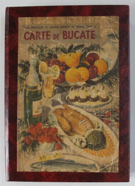 CARTE DE BUCATE de RADA NICOLAIE ..ELENA BALTAG , 1962, COPERTA REFACUTA