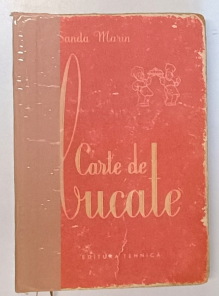 CARTE DE BUCATE de SANDA MARIN , 1954 *PREZINTA URME DE UZURA ( VEZI FOTO )