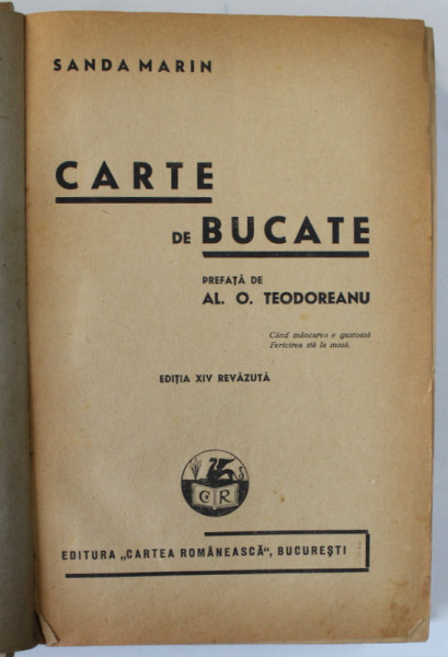 CARTE DE BUCATE de SANDA MARIN , prefata de AL . O TEODOREANU , EDITIA XVI REVIZUITA , 1946
