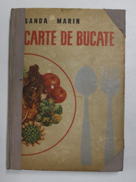 CARTE DE BUCATE , ED. a V a de SANDA MARIN , Bucuresti 1966 * EDITIE CARTONATA