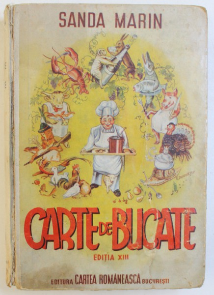 CARTE DE BUCATE, EDITIA A XIII A de SANDA MARIN 1945