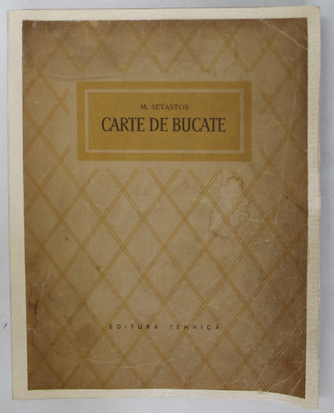 CARTE DE BUCATE-M.SEVASTOS,BUC.1956 , COPERTA SPATE REFACUTA