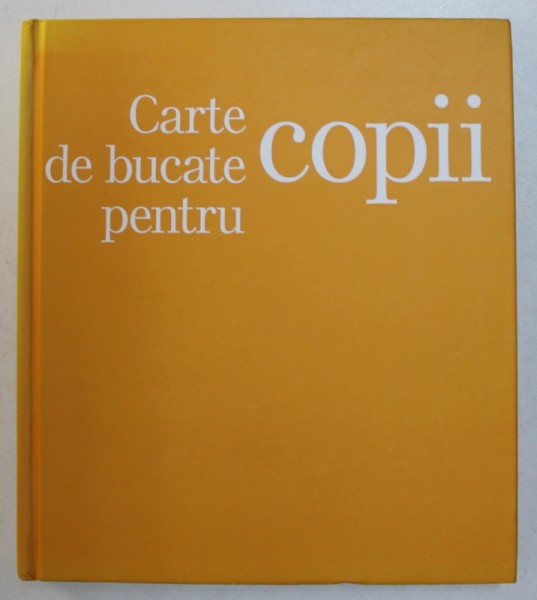 CARTE DE BUCATE PENTRU COPII, 2009