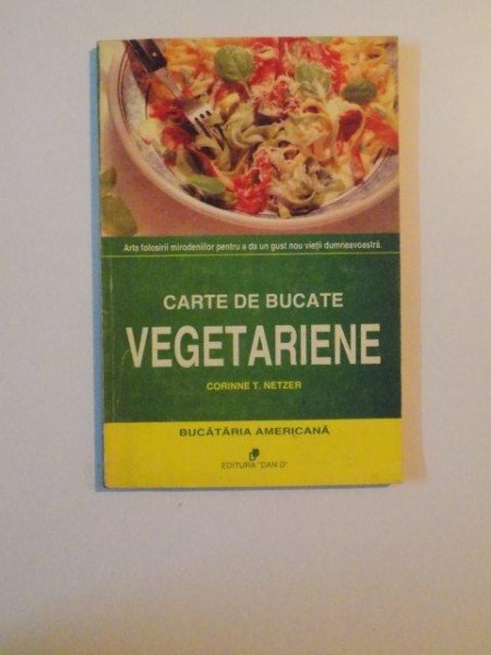 CARTE DE BUCATE VEGETARIENE de CORINNE T. NETZER , 1995