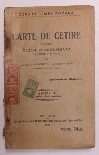 CARTE DE CETIRE PENTRU CLASA VI SECUNDARA de A. LUPU - ANTONESCU si STEFAN POP , 1924