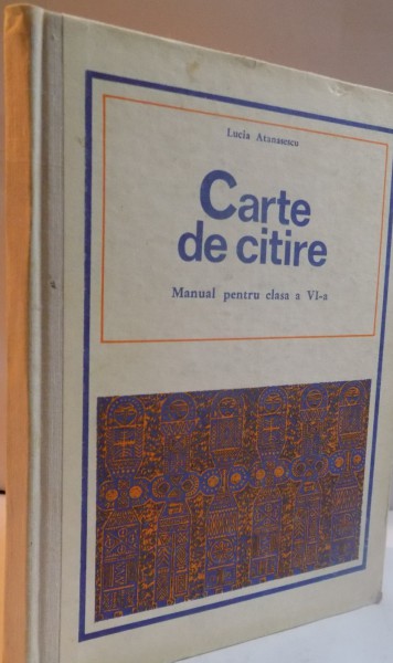 CARTE DE CITIRE , MANUAL PENTRU CLASA A VI A , 1974