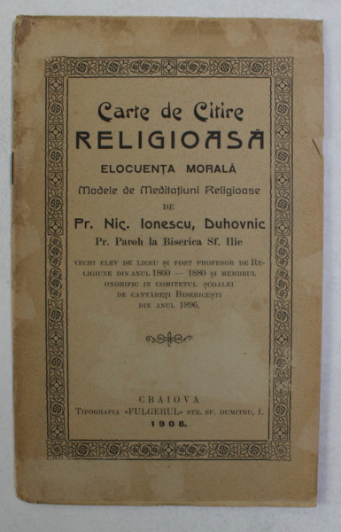 CARTE DE CITIRE RELIGIOASA - ELOCUENTA MORALA de Pr. NIC. IONESCU , 1908