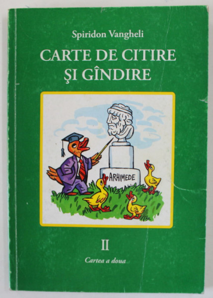 CARTE DE CITIRE SI GANDIRE de SPIRIDON VANGHELI , CARTEA A - II -A ,  LECTURI PENTRU CLASA A II-A , pictor EDUARD MAIDENBERG , 2006