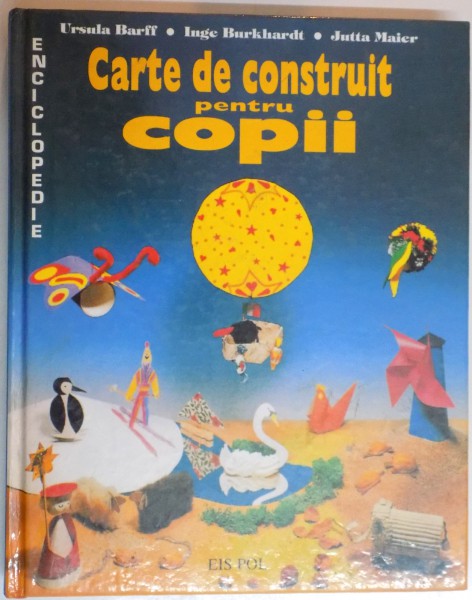 CARTE DE CONSTRUIT PENTRU COPII de URSULA BARFF...JUTTA MAIER , 1993
